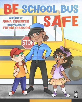 Be School Bus Safe: Be School Bus Safe with Off... B09FS9L2P9 Book Cover