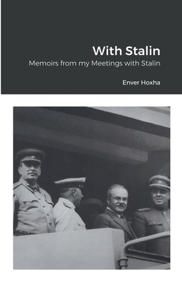 With Stalin : Memoirs from My Meetings with Stalin