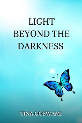 Light Beyond The Darkness 1797047930 Book Cover