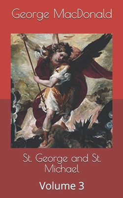 St. George and St. Michael: Volume 3 B0875Z3LXS Book Cover