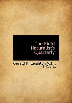 The Field Naturalist's Quarterly 1115760661 Book Cover