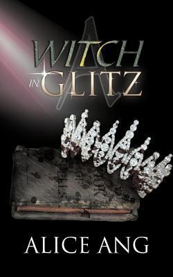 A Witch in Glitz 1467870307 Book Cover