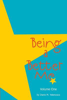 Being a Better Me 1419612867 Book Cover