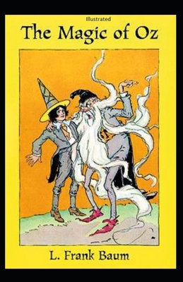 Paperback The Magic of Oz Illustrated Book