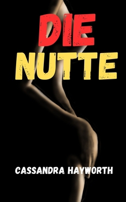 Die Nutte [German] B0DX7DSN61 Book Cover