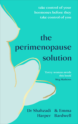 The Perimenopause Solution: Take Control of You... 1785043641 Book Cover
