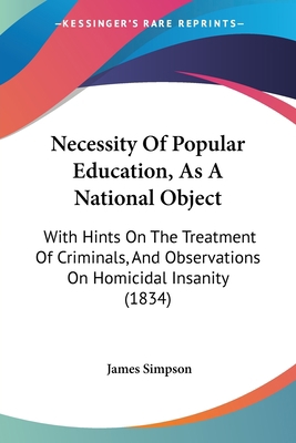 Necessity Of Popular Education, As A National O... 1437139272 Book Cover