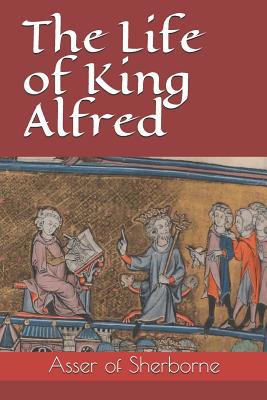 The Life of King Alfred 1075597080 Book Cover