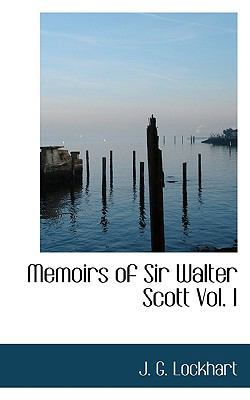 Memoirs of Sir Walter Scott Vol. I 1116950251 Book Cover