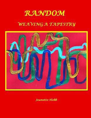Random: Weaving A Tapestry 1495344991 Book Cover
