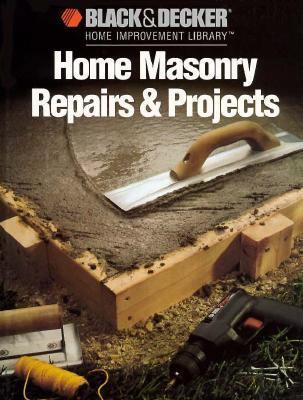 Masonry (Black & Decker Home Improvement Library) 0865737320 Book Cover