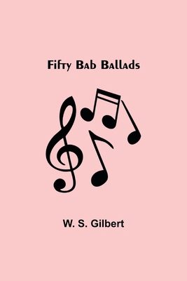 Fifty Bab Ballads 9355894538 Book Cover