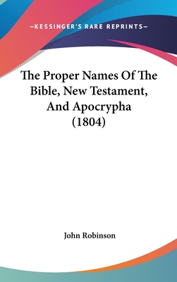 The Proper Names Of The Bible, New Testament, A... 1120067685 Book Cover