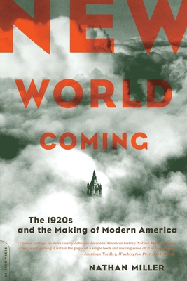 New World Coming: The 1920s and the Making of M... 0306813793 Book Cover