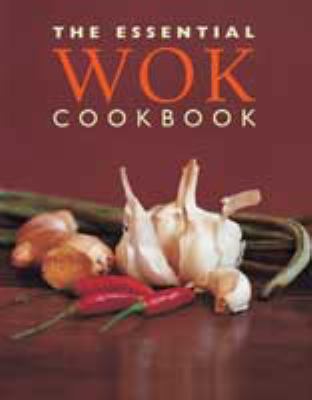The Essential Wok Cookbook (Cookery) 1740451511 Book Cover