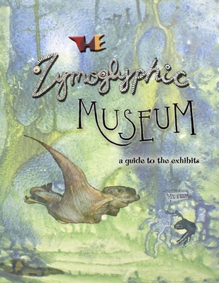 The Zymoglyphic Museum: A Guide to the Exhibits 1733229639 Book Cover