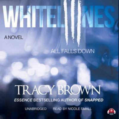 White Lines III: All Falls Down 1504642686 Book Cover