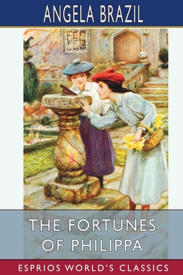 The Fortunes of Philippa (Esprios Classics) B0BB6C9Z8W Book Cover