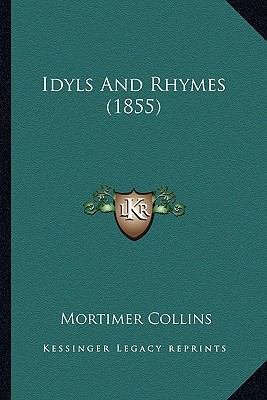 Idyls And Rhymes (1855) 1164678744 Book Cover