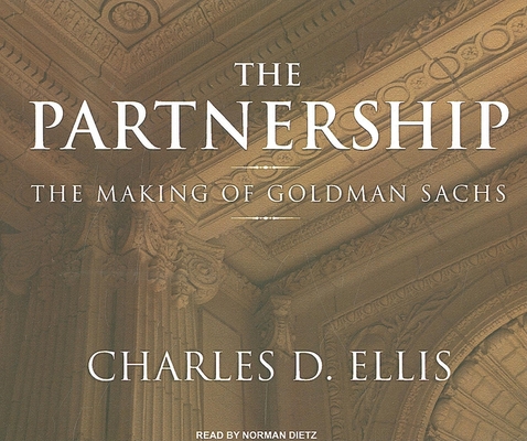 The Partnership: The Making of Goldman Sachs 1400110491 Book Cover