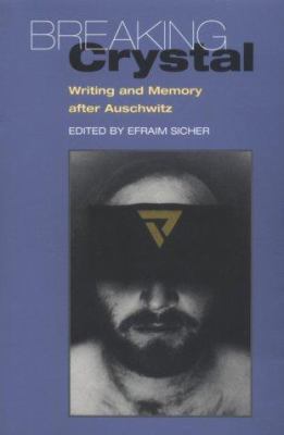 Breaking Crystal: Memory and Writing After Ausc... 0252066561 Book Cover