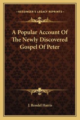 A Popular Account Of The Newly Discovered Gospe... 1162963263 Book Cover