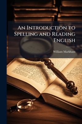 An Introduction to Spelling and Reading English 1147128170 Book Cover