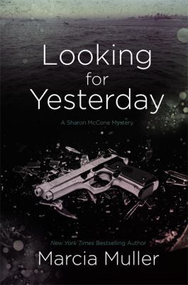 Looking for Yesterday (A Sharon McCone Mystery,... B00F6EESG2 Book Cover