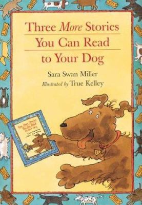 Three More Stories You Can Read to Your Dog 0395922933 Book Cover