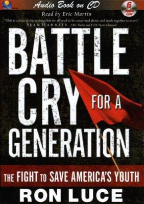 Battle Cry for a Generation: The Fight to Save ... 1930034679 Book Cover