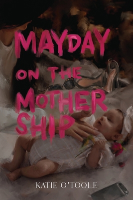 Mayday on The Mothership B0G4NP2GVR Book Cover