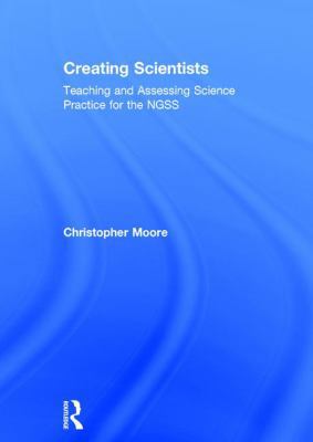 Creating Scientists: Teaching and Assessing Sci... 1138237973 Book Cover