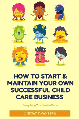 How to Start & Maintain Your Own Successful Chi... 1729388078 Book Cover