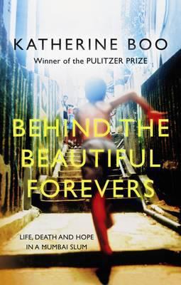 Behind the Beautiful Forevers: Life, Death and ... 1846274494 Book Cover