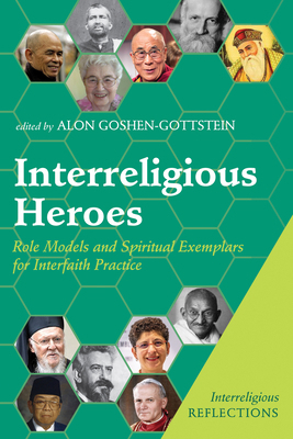Interreligious Heroes: Role Models and Spiritua... 1666709603 Book Cover
