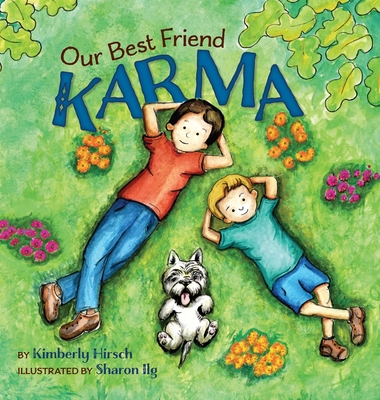 Our Best Friend Karma: Teaching kids about the ... B0B128D345 Book Cover