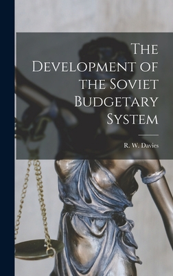 The Development of the Soviet Budgetary System 101393458X Book Cover