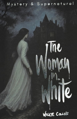The Woman in White 1840220848 Book Cover