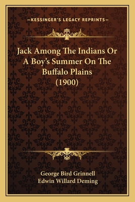 Jack Among The Indians Or A Boy's Summer On The... 1164182897 Book Cover