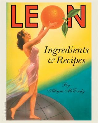 Leon: Ingredients & Recipes 1840917245 Book Cover