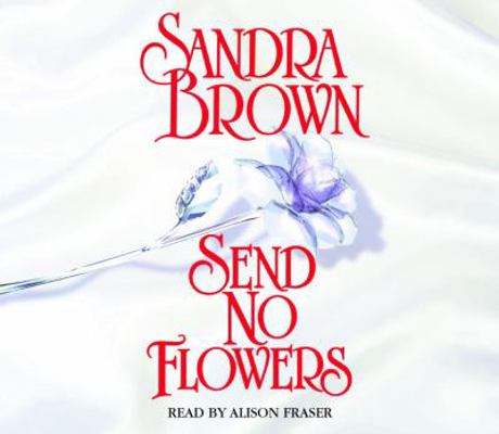 Send No Flowers 0739324950 Book Cover