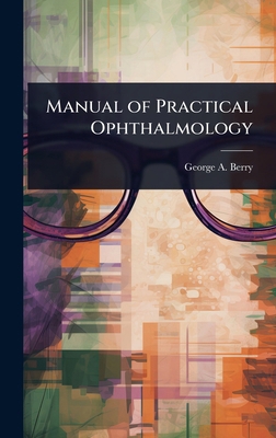 Manual of Practical Ophthalmology 1024090485 Book Cover