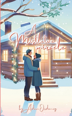 A Mistletoe Miracle B0DJFGYBZX Book Cover