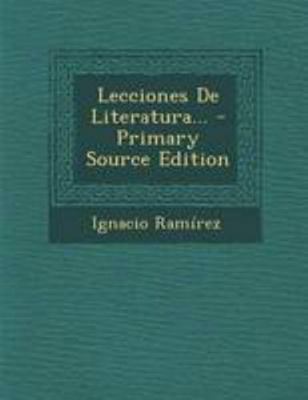 Lecciones De Literatura... - Primary Source Edi... [Spanish] 129510217X Book Cover