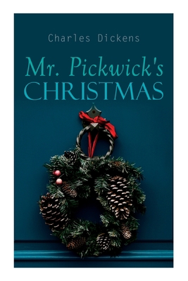 Mr. Pickwick's Christmas: Winter Holiday Advent... 8027340853 Book Cover