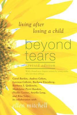 Beyond Tears: Living After Losing a Child (Revi... 0312545193 Book Cover