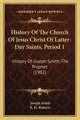 History Of The Church Of Jesus Christ Of Latter... 1166210588 Book Cover