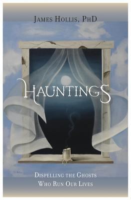 Hauntings - Dispelling the Ghosts Who Run Our L... 1888602627 Book Cover