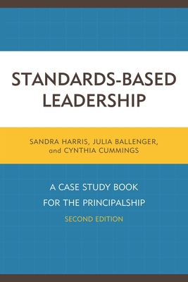 Standards-Based Leadership: A Case Study Book f... 147581691X Book Cover