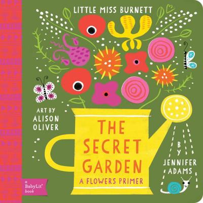 Secret Garden: A Babylit(r) Flowers Primer 1423638727 Book Cover